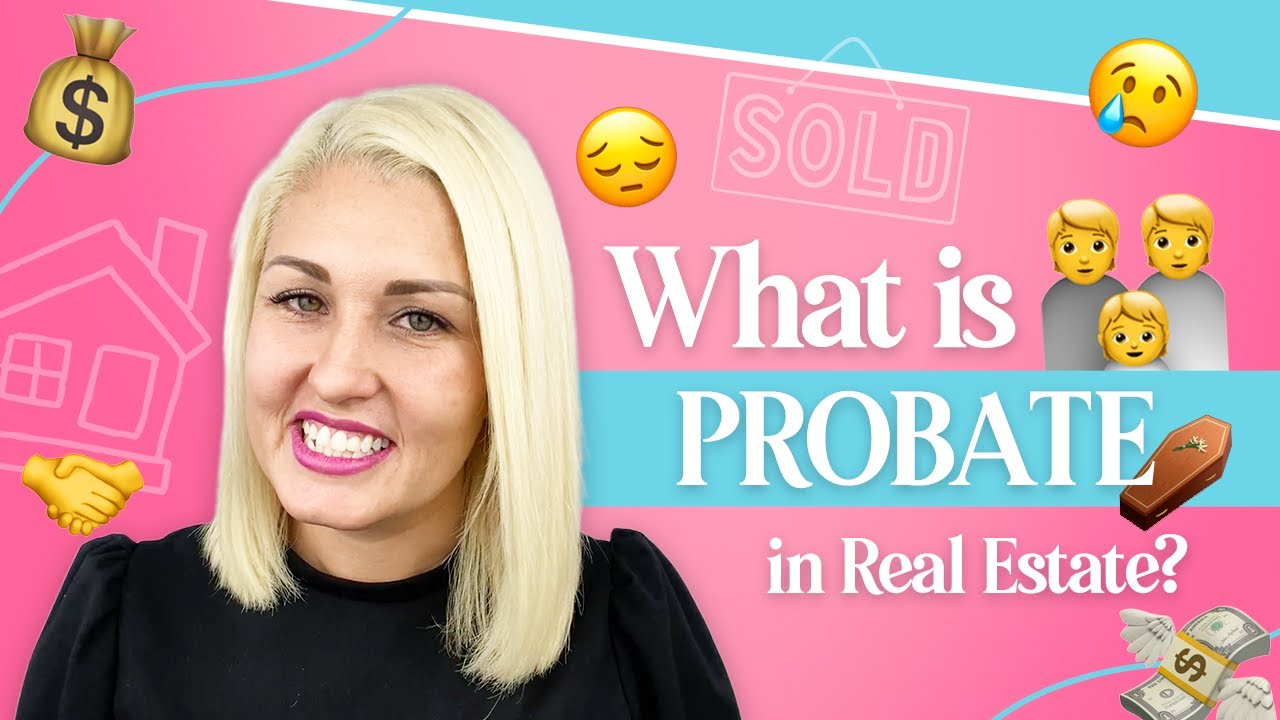 Probate in Real Estate (WHAT TO KNOW AND STEPBYSTEP PROCESS) YouTube