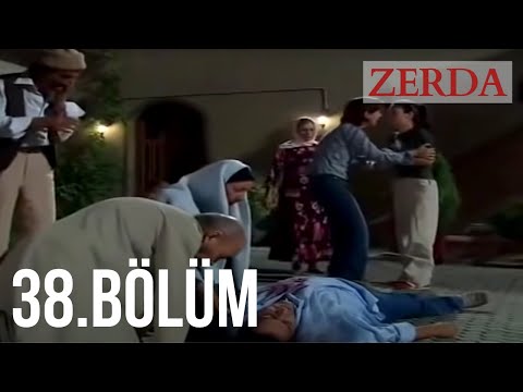 Zerda 38 Bölüm 