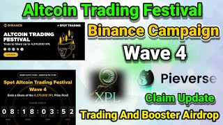Spot Altcoin Trading Festival Wave 4 $XPL Token Offer Pieverse Booster Campaign Claim Update