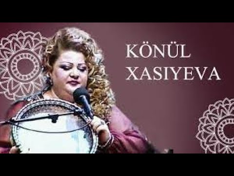 ♫ Könül Xasıyeva Yollar bağlıdır - Konul Xasiyeva Yollar baqlidir ♫