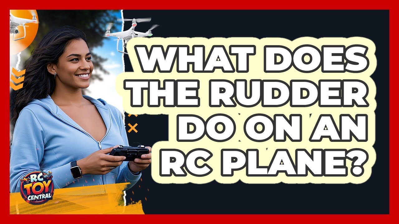 What Does The Rudder Do On An RC Plane? - RC Toy Central
