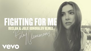 Riley Clemmons - Fighting For Me (Ruslan & Julie Odnoralov Remix/Audio) chords