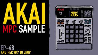 MPC Sample EP-48 - Another Way To Chop Samples - Tutorial by NervousCook$