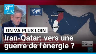Iran-Qatar: vers une guerre de l'énergie ? • FRANCE 24