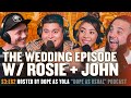 The wedding episode w rosie  john  hosted by dope as yola  marty