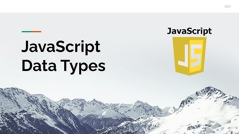 JavaScript Data Types and Variables