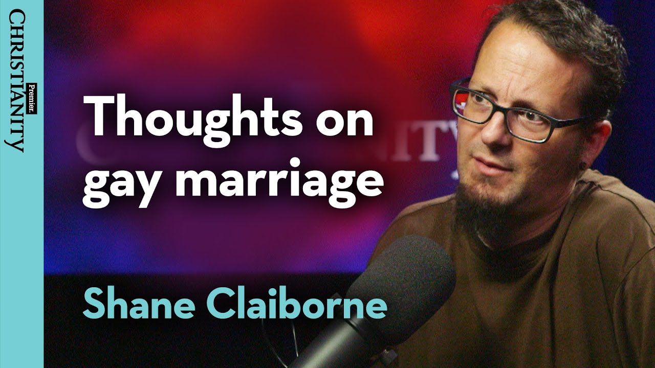 What does Shane Claiborne think about gay marriage?