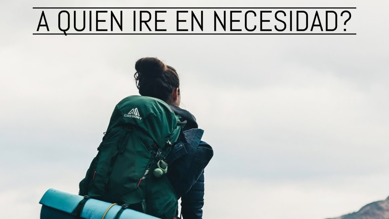 A quien Ire En Necesidad ? # 323 - YouTube
