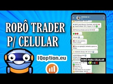 [LANÇAMENTO] Robô Para Iq option -  Robô Trader Para Celular - Robôs Werdne