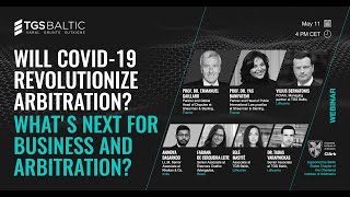 Webinar I Will COVID-19 Revolutionize Arbitration What's Next for Business and Arbitration