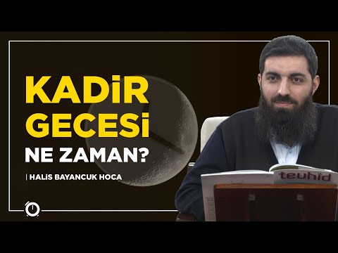 Kadir Gecesi Ne Zaman? | Halis Bayancuk Hoca (Ebu Hanzala)