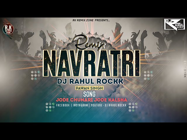 Jode Chunari Jode Kalsha #Pawan_Singh #Navratri Roadshow #Edm_Remix || Dj Rahul Rockk class=