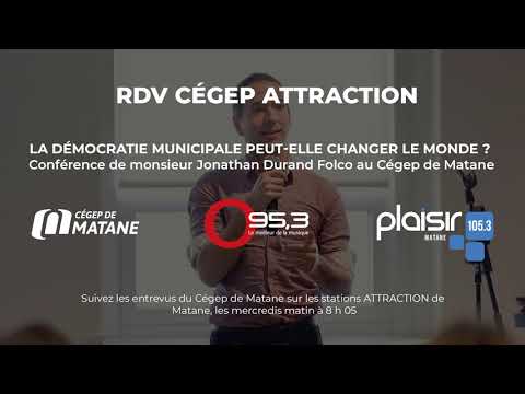 RDV CÉGEP ATTRACTION - Conférence -  La démocratie municipale peut-elle changer le monde ?