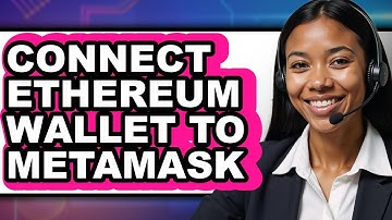 How to Connect Ethereum Wallet to MetaMask (Easy Method)