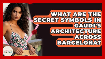 What Are The Secret Symbols In Gaudi