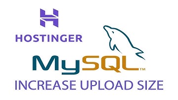 How To Increase MySQL Import Size In Hostinger Cyberpanel
