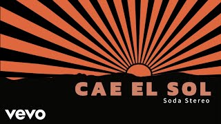 Soda Stereo - Cae El Sol (Official Video) [Fan-Made]