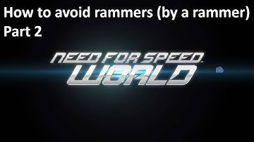 NFS World - How to avoid rammers (by a rammer) Part 2
