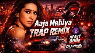 Aaja Mahiya (Hip-Hop Trap Remix) | Fiza Classic Flip | DJ Avis Nz 2026 | Heavy 808 Drop