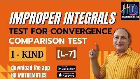 improper integrals || comparison test of convergence of improper integrals of first kind 7by Hd sir
