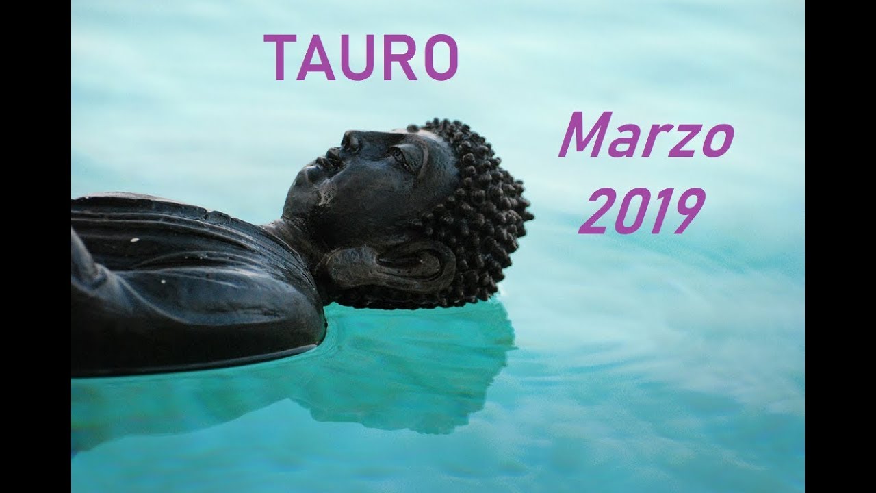 TAURO Marzo 2019 la rueda del destino desea hablarte - YouTube