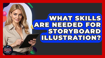 What Skills Are Needed For Storyboard Illustration? - Graphic Design Nerd