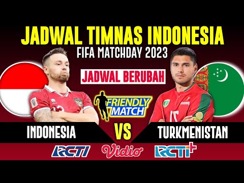 BERUBAH!! JADWAL FIFA MATCHDAY INDONESIA 2023 - INDONESIA VS TURKMENISTAN