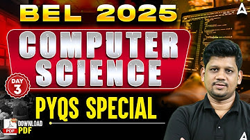 BEL 2025 | Computer Science PYQs Special Day-3 | Important Questions & Concepts by Mayank Sir