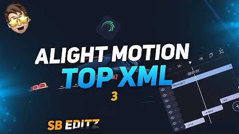 Alight Motion Top 3 Xml Files | Alight Motion Editing | Trending Xml | Instagram Xml _ #xml #edit