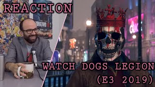 Reaction: Watch Dogs Legion (E3 2019) Reaction: Watch Dogs Legion (E3 2019)