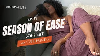 Ep. 11  How to have a Soft Life: Season of EASE | Self-care tips for a stress-free life #softlife screenshot 1