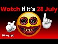 Watch This Video If It S 26th July Hurry Up Watch This Video If It S 26th July Hurry Up