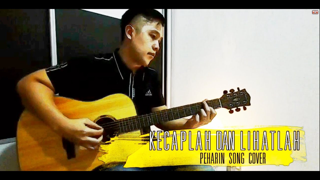 Kecaplah dan Lihatlah (Acoustic Song Cover) - YouTube