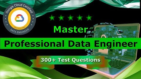 Google Professional Data Engineer Exam💯Test Questions 2025✅(Updated)