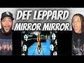 We needed this first time hearing def leppard   mirror mirror reaction