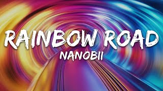 nanobii - Rainbow Road (Lyrics)