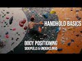 Handhold basics  body positioning for sidepulls  underclings