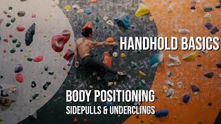 Handhold Basics - Body Positioning for Sidepulls & Underclings