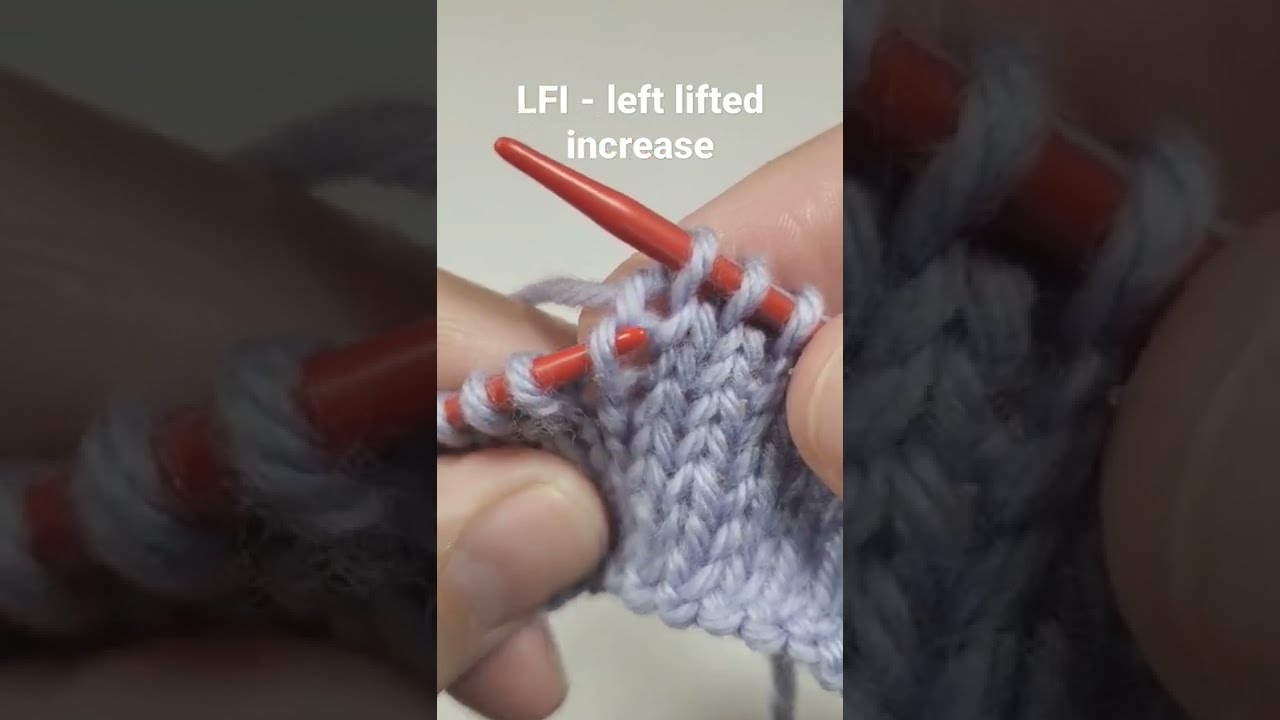 LFI Left Lifted Increase Knitting 