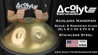 AcoLana Handpan - E Romanian Hijaz - Stainless Steel - Acolyte Instruments