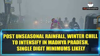 Post unseasonal rainfall, winter chill to intensify in Madhya pradesh, single digit minimums likely screenshot 3