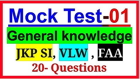Mock Test -01 || General Knowledge|| JKPSI , FAA