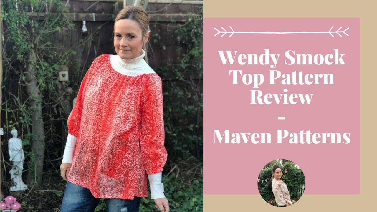 Maven Sewing Patterns - Wendy Smock Top Sew and Tell Review Vlog