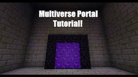 How to Make Multiverse Portals and Worlds!