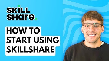 How to Start Using Skillshare [2025 Guide]