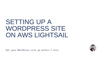 Setting Up a WordPress Site on AWS LightSail in 7 Minutes | Amazon Web Services