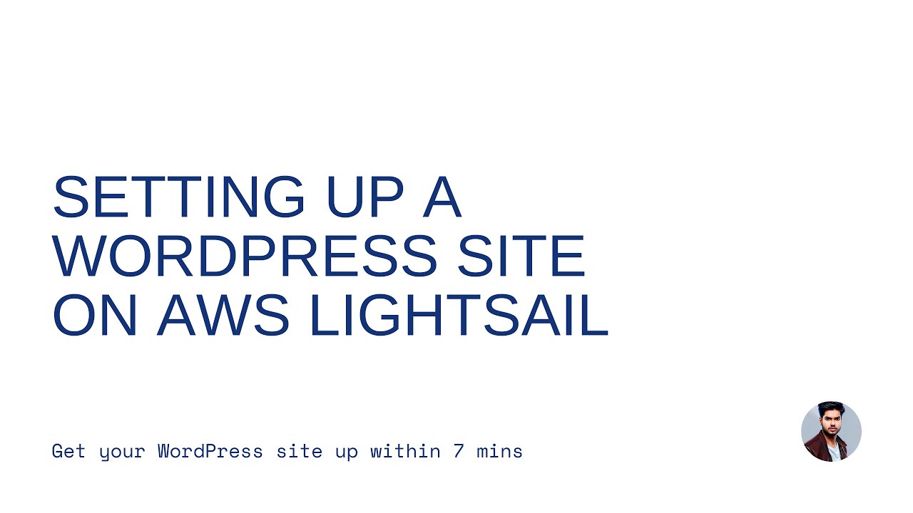 Setting Up a WordPress Site on AWS LightSail in 7 Minutes | Amazon Web ...