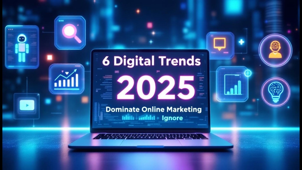 6 Digital Marketing Trends You Can’t Ignore in 2025 - YouTube