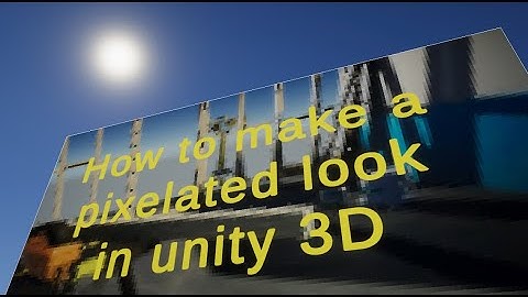 How to make a pixelated look in 2 minutes.(unity3D)