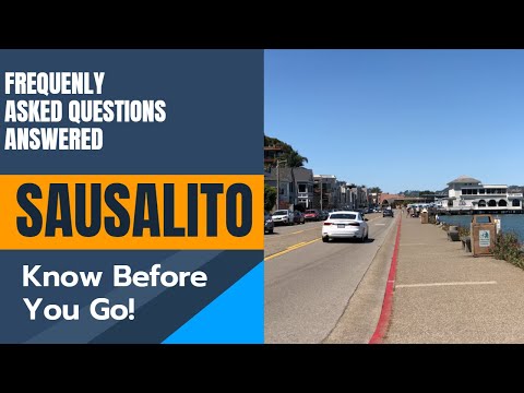 SAUSALITO TRAVEL GUIDE To Answering Your Most Frequently Asked Questions - Know Before You Go!